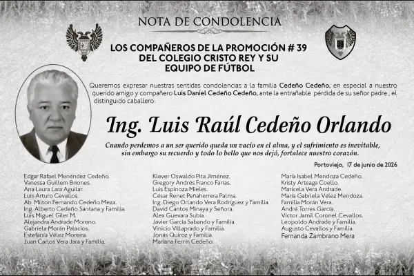 CONDOLENCIA ING LUIS RAUL CEDEÑO ORLANDO ,Medios Ediasa