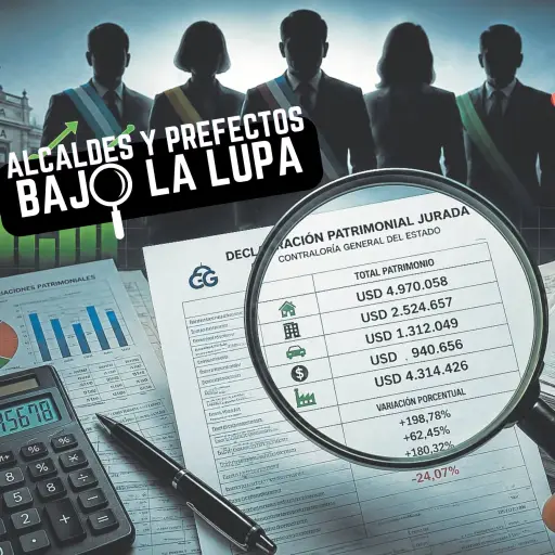 Alcaldes y prefectos bajo la lupa: un tercio de las autoridades seccionales registran saltos patrimoniales inusuales