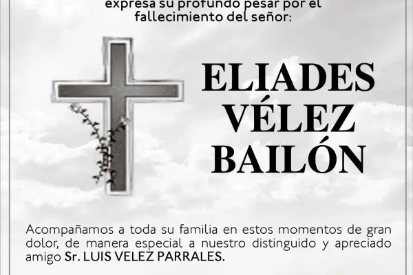 CONDOLENCIA ELIADES VELEZ BAILON ,medios ediasa