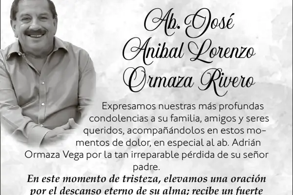 CONDOLENCIA AB JOSE ANIBAL LORENZO ORMAZA RIVERO - ESTUDIO JURIDICO MOREIRA ORMAZA ,Medios Ediasa